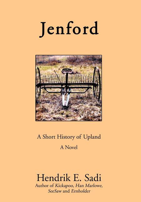 Sadi - Jenford  A Short History of Upland - New hardback or cased book - X555z