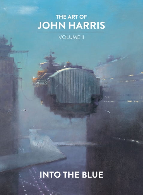 The Art of John Harris: Volume II - Into the Blue by John Harris - 9781789099553