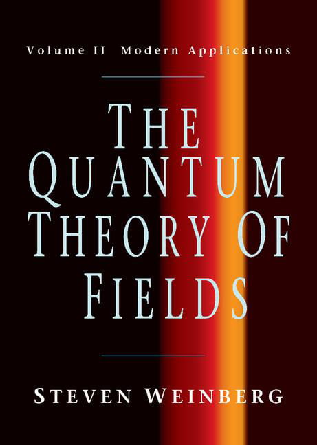 The Quantum Theory of Fields by Steven Weinberg - 9780521550024