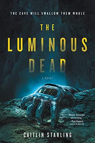 The Luminous Dead: A Novel by Caitlin Starling (PB 2019) - Image 5