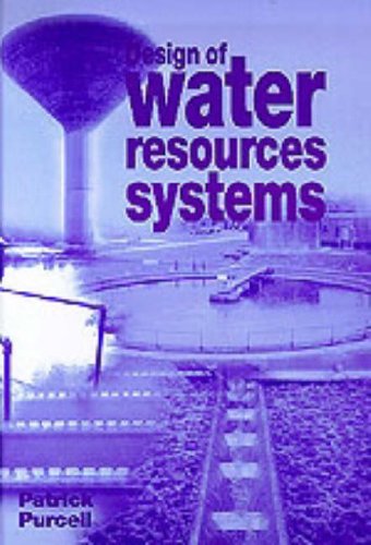 Design of Water Resources Systems Purcell Hardback John Wiley & Sons