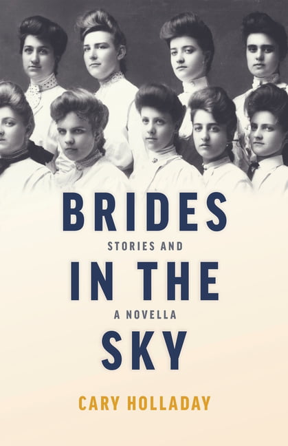 Brides in the Sky – Stories and a Novella Holladay Hardback John Wiley & Sons