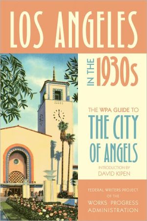 Los Angeles in the 1930s by  Federal Writers Project of the W... - 9780520268838
