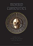 Morbid Curiosities