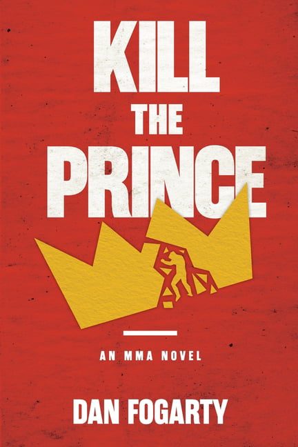 Fogarty - Kill the Prince - New paperback or softback - X555z