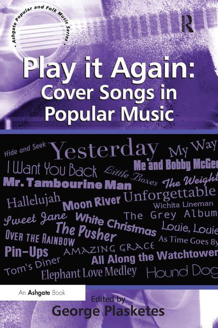 Play it Again: Cover Songs in Popular Music - 9781138250031