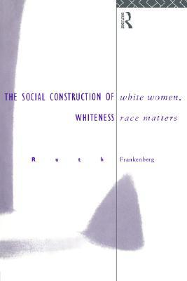 White Women, Race Matters by Ruth Frankenburg - 9780415105118