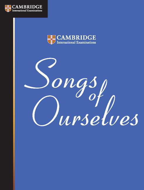 Songs of Ourselves: The University of Cambridge Examinations Anthology of Poetry