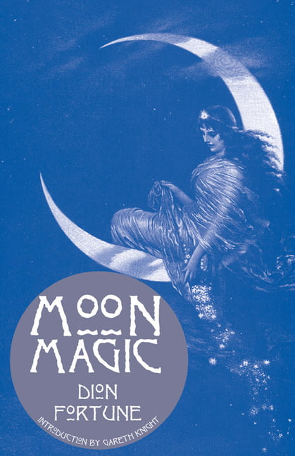 Moon Magic by Dion Fortune - 9781578632893