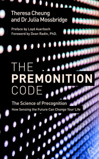 The Premonition Code: The Science of Precognition, How Sensing t - Image 4