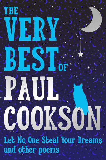 Let No One Steal Your Dreams -  Selected Poems,Paul Cookson
