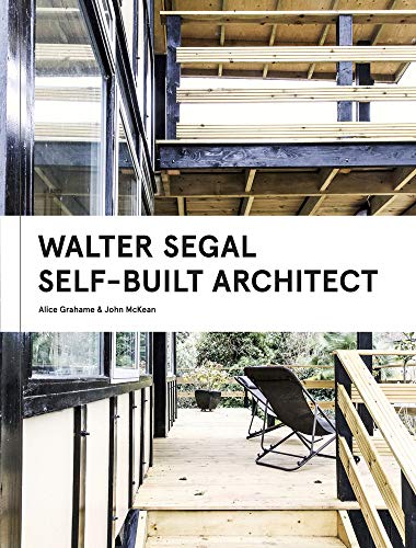 Walter Segal by Alice Grahame, John McKean, Kevin McCloud - 9781848223899