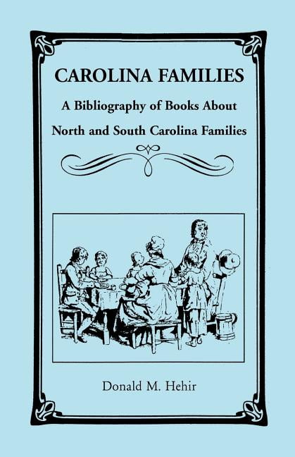 Hehir - Carolina Families  A Bibliography of Books about North and Sou - X555z