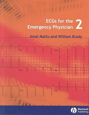 ECGs for the Emergency Physician 2 by Amal Mattu, William J. ... - 9781405157018