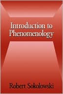 Introduction to Phenomenology by Robert Sokolowski - 9780521660990