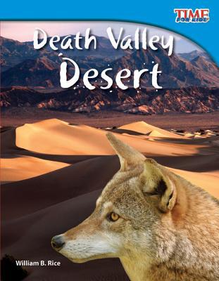 Death Valley Desert: Fluent Plus (TIME FOR KIDS(R) Nonfiction Readers). Rice**