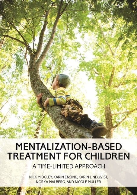 Mentalization-Based Treatment for Children by Nick Midgley, K... - 9781433842436