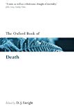 The Oxford Book of Death (Oxford Books of Prose & Verse)