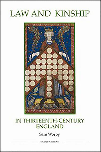 Law and Kinship in Thirteenth–Century England Worby Hardback 9780861933051