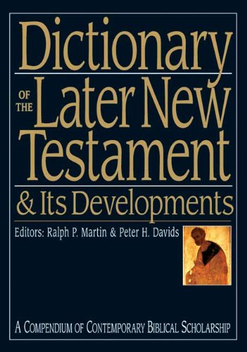 Dictionary of the Later New Testament and its Developments by... - 9780851117515
