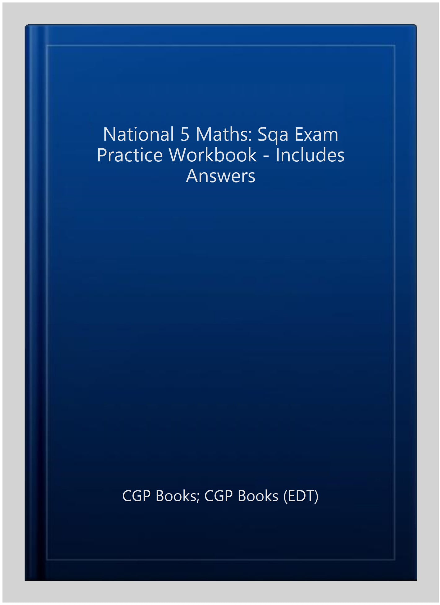 National 5 Maths: SQA Exam Practice Workbook - includes Answers