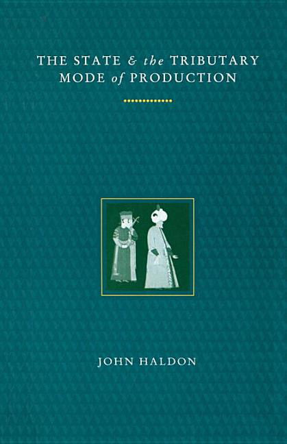 The State and the Tributary Mode of Production by John Haldon - 9780860916611