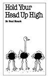 Hold Your Head Up High (Overcoming common problems)-Dr Paul Hauc