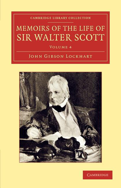 Memoirs of the Life of Sir Walter Scott, Bart - 9781108057004