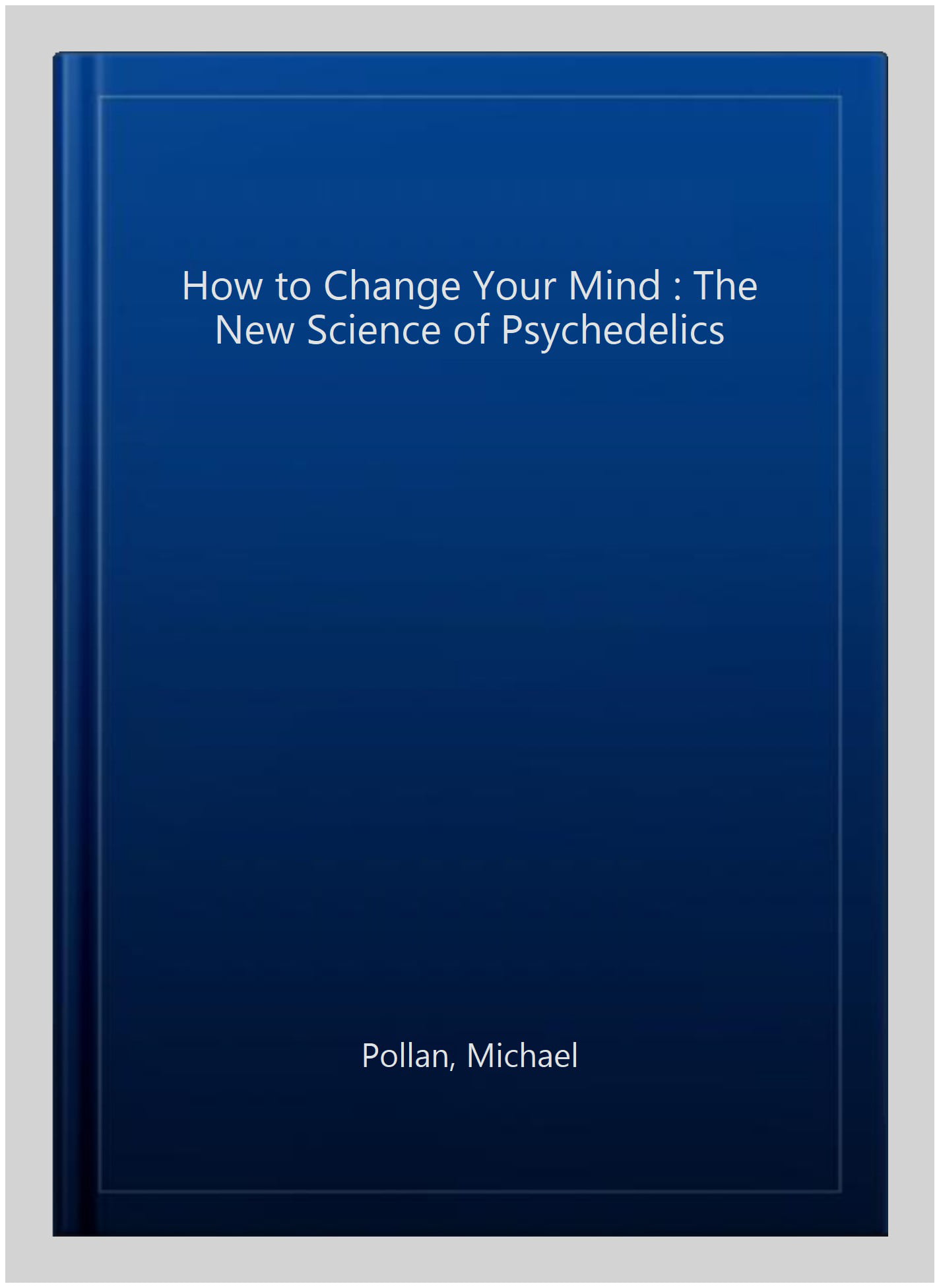 How to Change Your Mind
