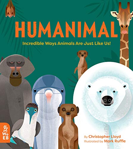 Humanimal: Incredible Ways Animals are Just Like Us!: 1 By Christopher Lloyd,Ma