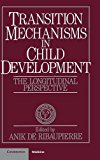 Transition Mechanisms in Child Development - 9780521371384