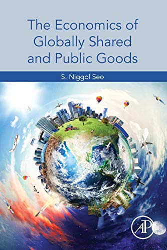 The Economics of Globally Shared and Public Goods - 9780128196588