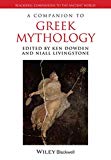 A Companion to Greek Mythology