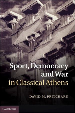 Sport, Democracy and War in Classical Athens Pritchard Hardback 9781107007338