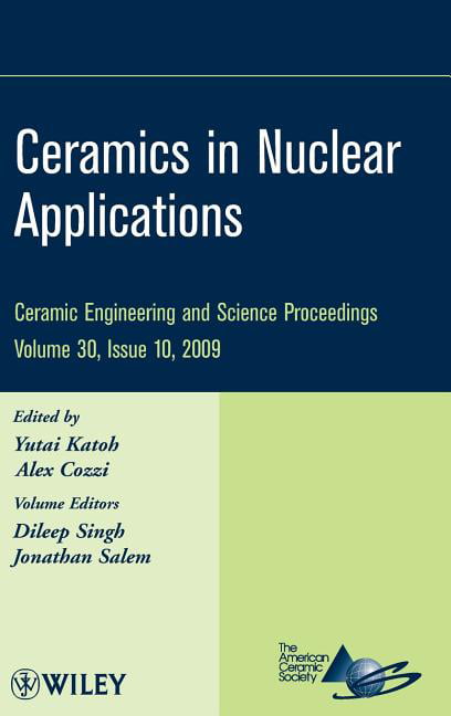 Ceramics in Nuclear Applications, Volume 30, Issue 10 by Yuta... - 9780470457603