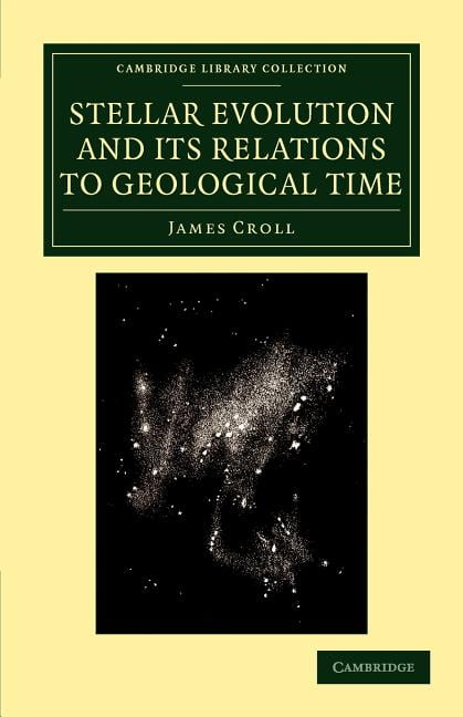 Stellar Evolution and its Relations to Geological Time Croll Paperback