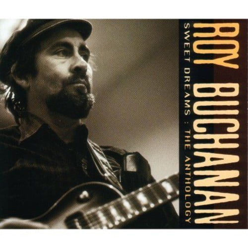 Sweet Dreams: The Anthology by Roy Buchanan (CD, 1992)
