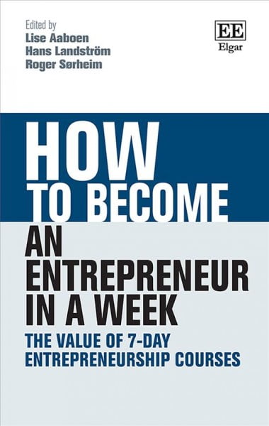 How to Become an Entrepreneur in a Week – The Value of 7–Day Entrepreneurship C…