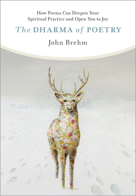 The Dharma of Poetry by John Brehm (Paperback Book)