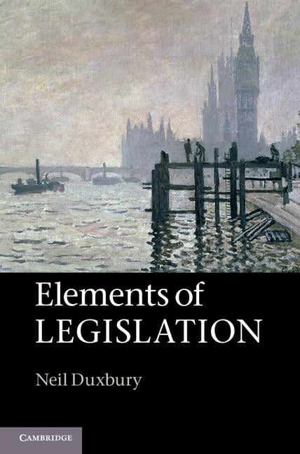 Elements of Legislation by Neil Duxbury - 9781107021877