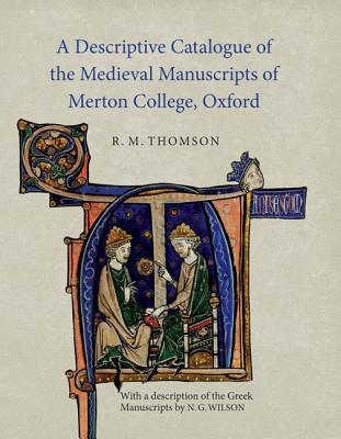 A Descriptive Catalogue of the Medieval Manuscri – with a description of the Gr…