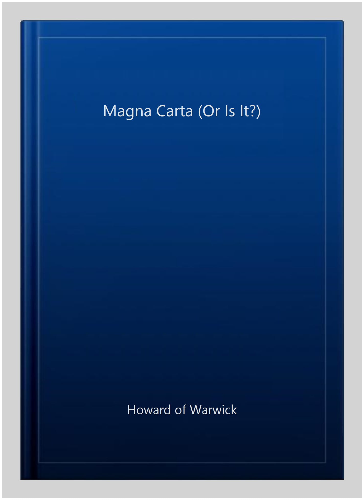 The Magna Carta (or is it?) by  Howard of Warwick - 9780992939335