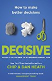 Dan Heath Decisive Paperback Book