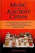 Music in Ancient China: An Archaeological and A. Furniss**