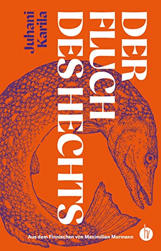 Der Fluch des Hechts by Juhani Karila HARDBACK 9783946120766