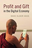 Profit and Gift in the Digital Economy by Dave Elder-Vass PAPERBACK - Image 3