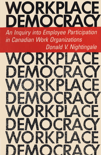 Workplace Democracy – An Inquiry into Employee Participation in Canadian Work O…