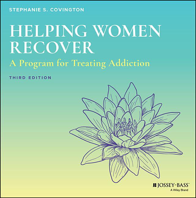 Helping Women Recover – A Program for Treating Addiction, 3e Set Covington