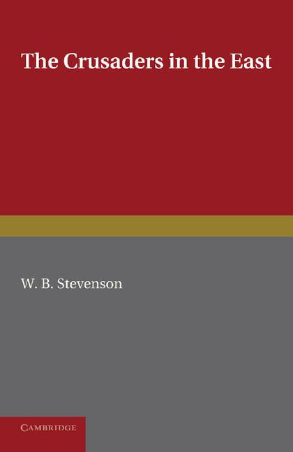 The Crusaders in the East Stevenson Paperback Cambridge University Press