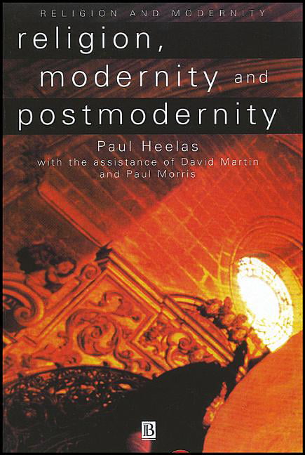 Religion, Modernity and Postmodernity Heelas Hardback Wiley–Blackwell